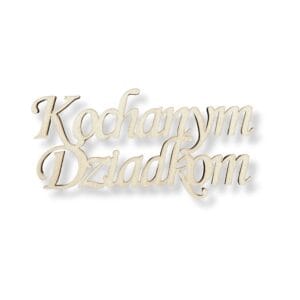Drewniany napis Kochanym Dziadkom laserowo cięty o wymiarach 9,8 cm x 4,9 cm z naturalnej sklejki.