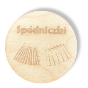 Okrągła Drewniana Plakietka Dekoracyjna 7,8 cm 1 sztuka Okrągła drewniana plakietka dekoracyjna z grawerem napisu Spódniczki i rysunkami dwóch plisowanych spódniczek.