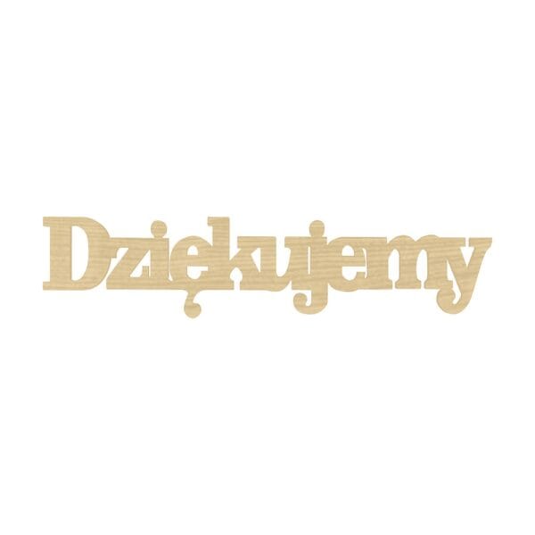 Napis dekoracyjny Dziękujemy z HDF w kolorze klonu o wymiarach 11 x 2,4 cm wycięty laserowo z laminowanej płyty.