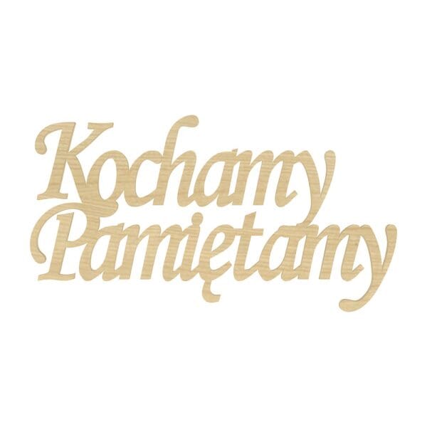 Napis pamiątkowy Kochamy Pamiętamy z płyty HDF w kolorze klonu o wymiarach 11 x 5,5 cm przeznaczony do stroików.
