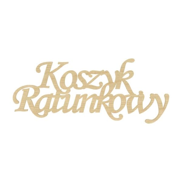 Ozdobny napis Koszyk Ratunkowy z płyty HDF w kolorze klon, o wymiarach 12 x 5 cm, do dekoracji weselnych toalet.