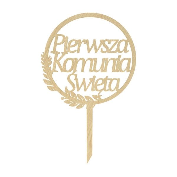 Okrągły topper na tort komunijny 17 cm z płyty HDF w kolorze klonu z napisem Pierwsza Komunia Święta.