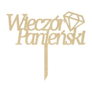 Drewniany topper na tort na wieczór panieński z płyty HDF w kolorze klonowym z napisem i diamentem.