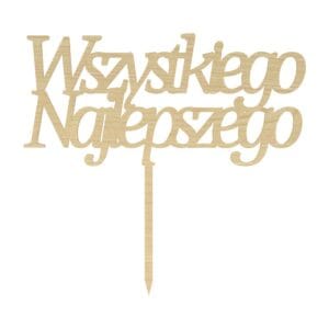 Drewniany topper na tort Wszystkiego Najlepszego HDF w kolorze klonu o szerokości 16,5 cm na długim szpikulcu.