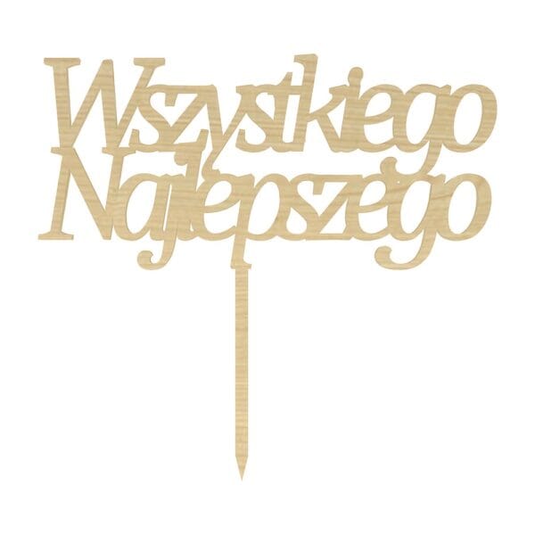Drewniany topper na tort Wszystkiego Najlepszego HDF w kolorze klonu o szerokości 16,5 cm na długim szpikulcu.