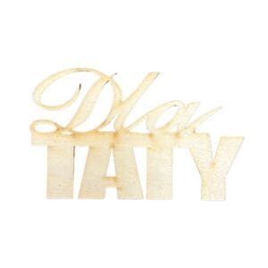 Drewniany Napis "Dla TATY" Cięty Laserowo 9,2 x 5,1 cm 1 szt Drewniany napis "Dla TATY" cięty laserowo o wymiarach 9,2 x 5,1 cm, pokazujący pojedynczy element z naturalnego materiału.