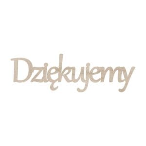 Drewniany napis Dziękujemy ze sklejki o długości 15 cm, wykonany techniką cięcia laserowego, przeznaczony do dekoracji i scrapbookingu.