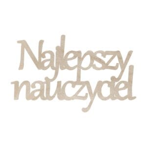 Drewniany napis 'Najlepszy Nauczyciel' ze sklejki o wymiarach 14,5 x 8,5 cm, przeznaczony do dekoracji DIY.