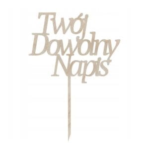 Drewniany topper z personalizowanym napisem ze sklejki brzozowej o grubości 3 mm z długim patyczkiem do wbijania.