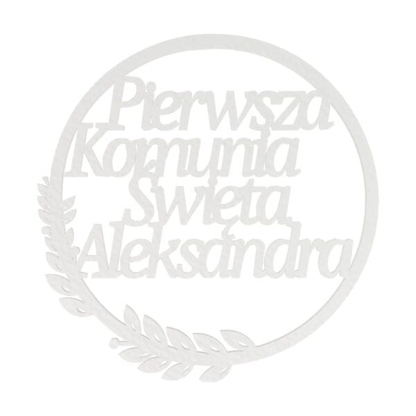 Personalizowana obręcz komunijna z białej płyty HDF 29 cm z napisem Pierwsza Komunia Święta Aleksandra i gałązką liści.