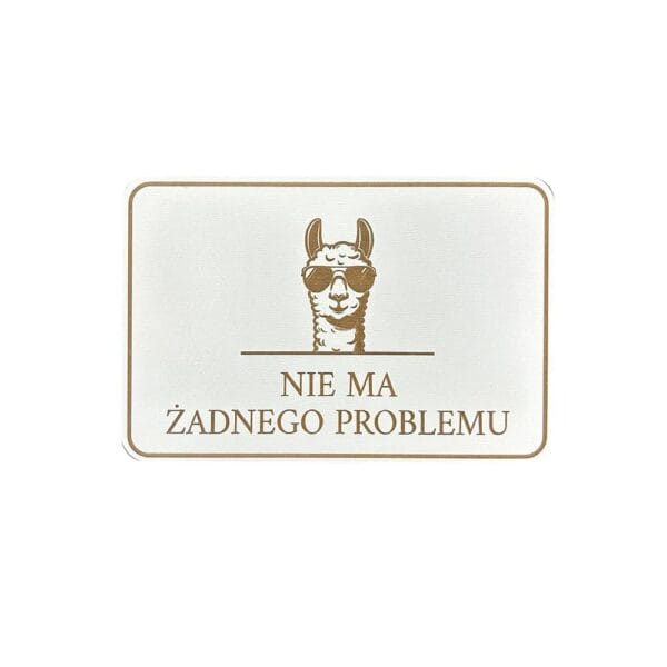 Biała tabliczka dekoracyjna 15x10 cm z HDF przedstawiająca alpakę w okularach i napis "Nie ma żadnego problemu".